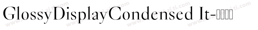 GlossyDisplayCondensed It字体转换